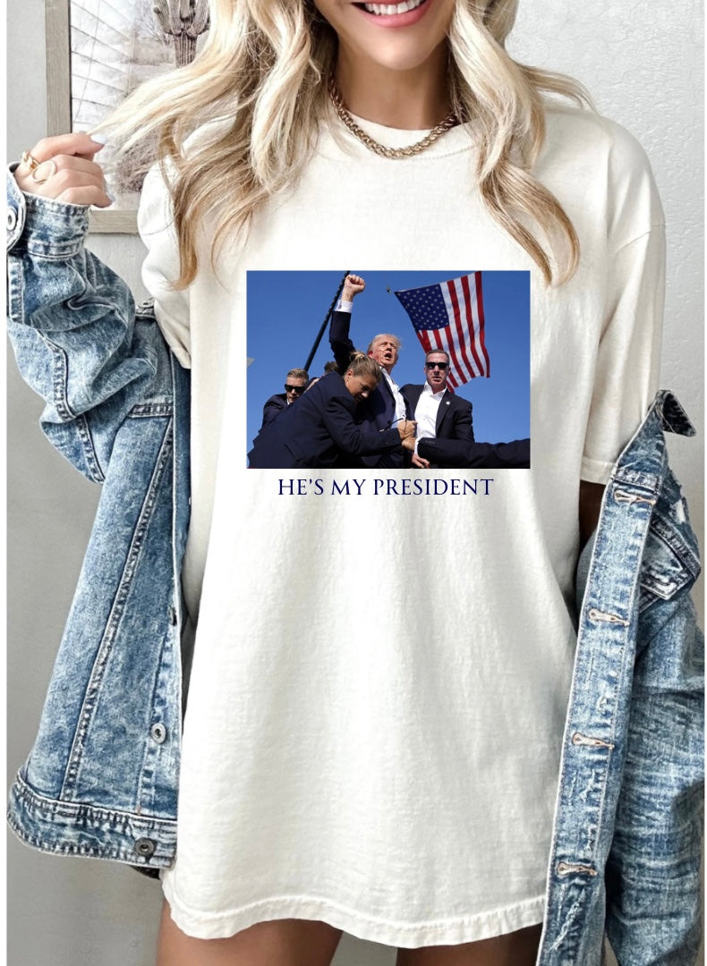 He’s My President T shirt